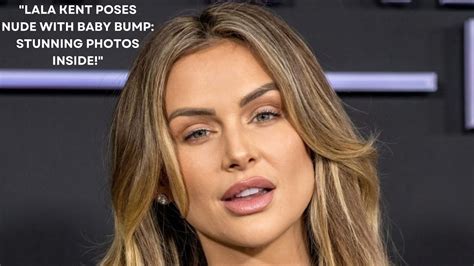 pregnant teen nude|Pregnant Lala Kent Poses Naked to Show Off Growing Baby Bump